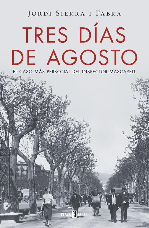 TRES DÍAS DE AGOSTO (INSPECTOR MASCARELL 7) | 9788401016875 | SIERRA I FABRA, JORDI | Llibreria La Font de Mimir - Llibreria online Barcelona - Comprar llibres català i castellà