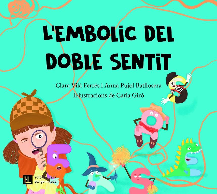 L'EMBOLIC DEL DOBLE SENTIT | 9788412830422 | VILÀ FERRÉS, CLARA/PUJOL BATLLOSERA, ANNA | Llibreria La Font de Mimir - Llibreria online Barcelona - Comprar llibres català i castellà