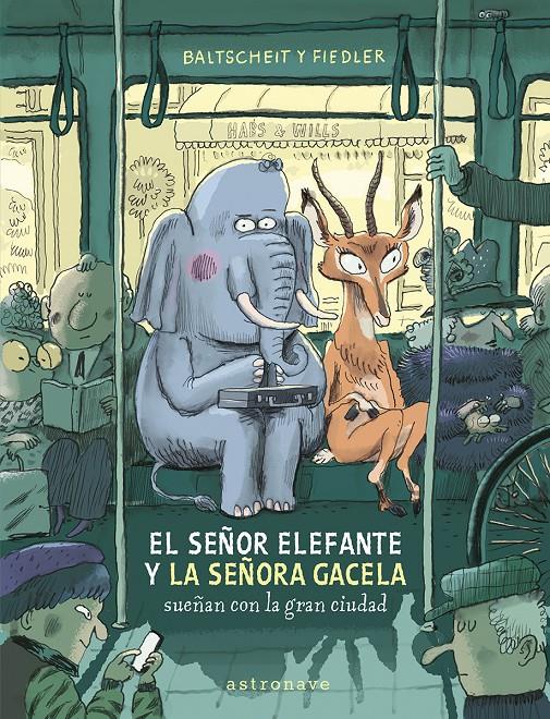 EL SEÑOR ELEFANTE Y LA SEÑORA GACELA SUEÑAN CON LA GRAN CIUDAD | 9788467969122 | BALTSCHEIT, MARTIN/FIEDLER, MAX | Llibreria La Font de Mimir - Llibreria online Barcelona - Comprar llibres català i castellà