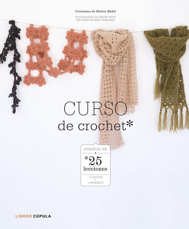 CURSO DE CROCHET | 9788448007973 | MARION MADEL | Llibreria La Font de Mimir - Llibreria online Barcelona - Comprar llibres català i castellà