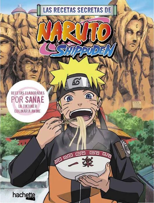 LAS RECETAS SECRETAS DE NARUTO SHIPPUDEN | 9788419804747 | SANAE | Llibreria La Font de Mimir - Llibreria online Barcelona - Comprar llibres català i castellà