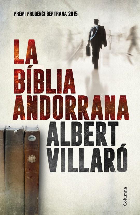 LA BÍBLIA ANDORRANA | 9788466420273 | ALBERT VILLARÓ | Llibreria La Font de Mimir - Llibreria online Barcelona - Comprar llibres català i castellà