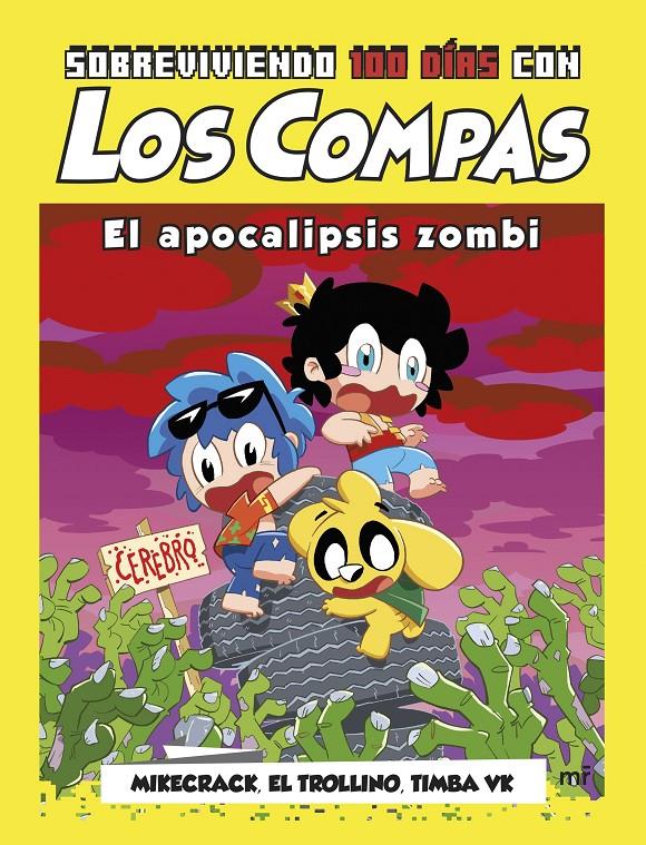 SOBREVIVIENDO 100 DÍAS CON LOS COMPAS: EL APOCALIPSIS ZOMBI | 9788427052734 | MIKECRACK, EL TROLLINO Y TIMBA VK | Llibreria La Font de Mimir - Llibreria online Barcelona - Comprar llibres català i castellà