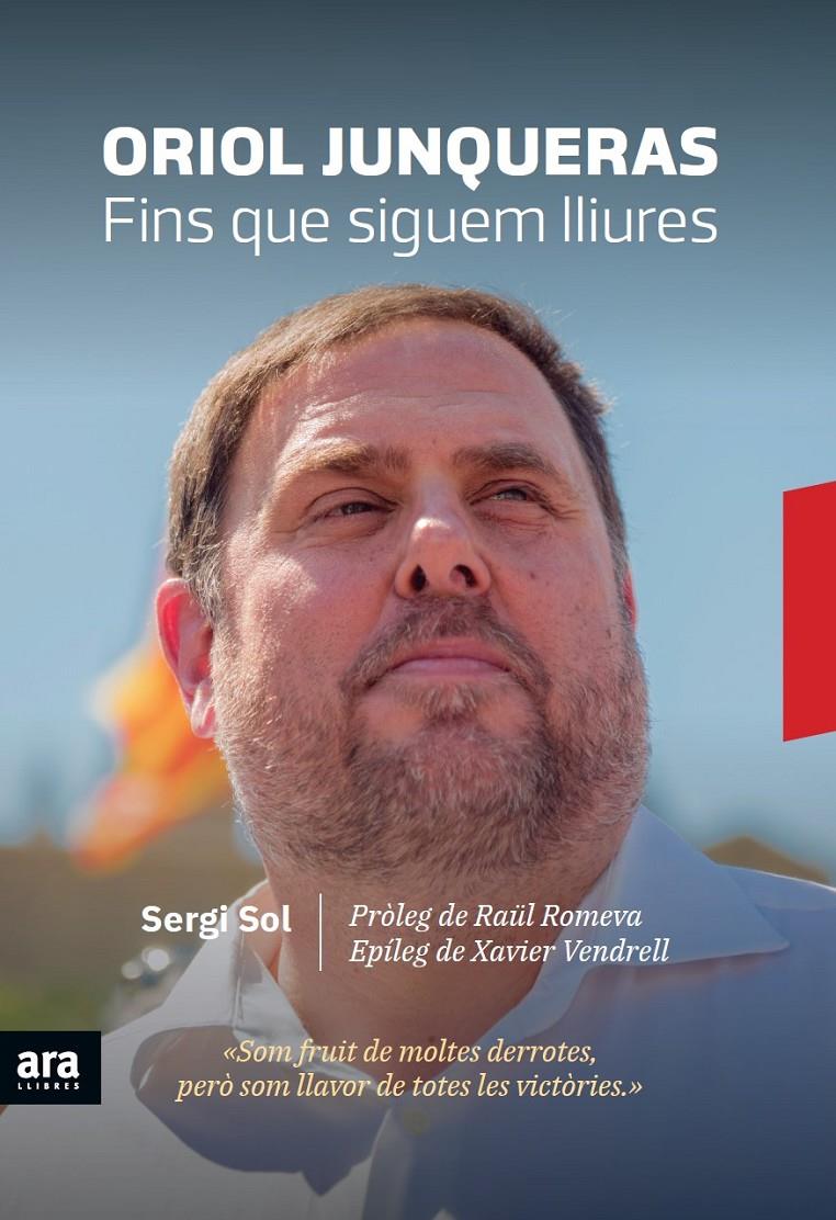 ORIOL JUNQUERAS. FINS QUE SIGUEM LLIURES | 9788416915729 | SOL I BROS, SERGI | Llibreria La Font de Mimir - Llibreria online Barcelona - Comprar llibres català i castellà