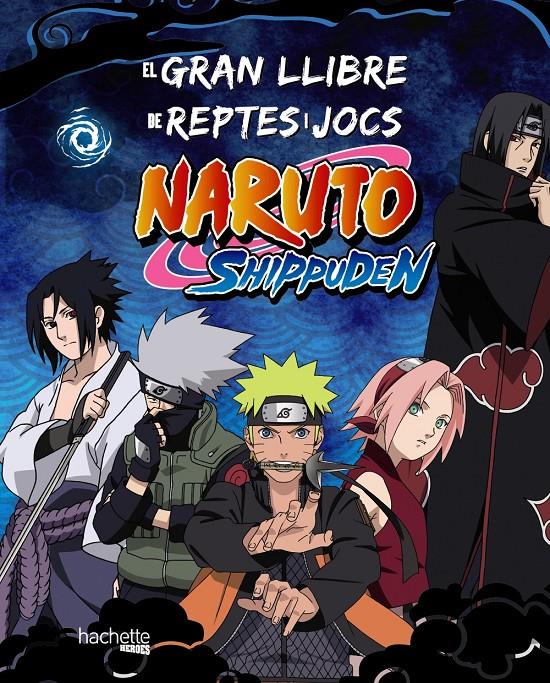 EL GRAN LLIBRE DE REPTES I JOCS NARUTO SHIPPUDEN | 9788419804754 | VARIOS AUTORES | Llibreria La Font de Mimir - Llibreria online Barcelona - Comprar llibres català i castellà