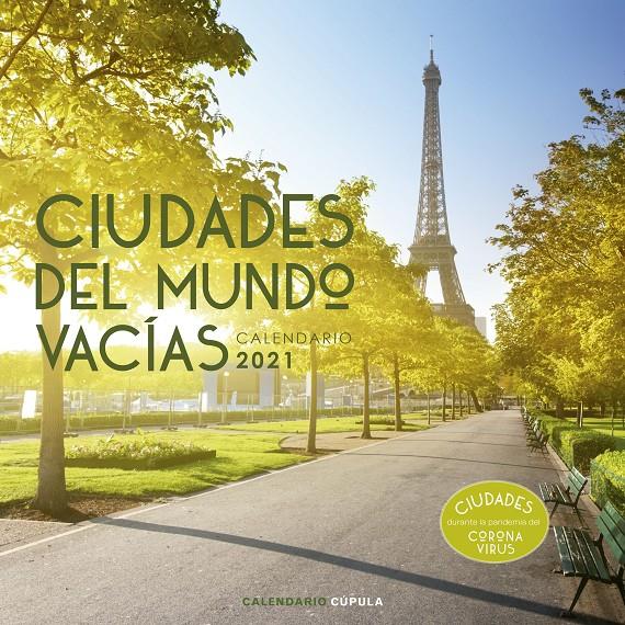 CALENDARIO CIUDADES DEL MUNDO VACÍAS 2021 | 9788448027650 | AA. VV. | Llibreria La Font de Mimir - Llibreria online Barcelona - Comprar llibres català i castellà