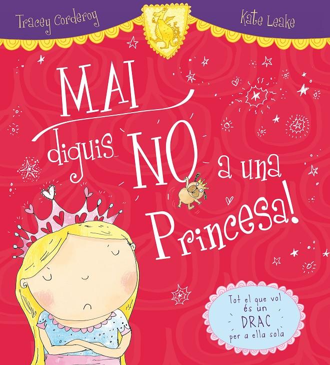 MAI DIGUIS NO A UNA PRINCESA! | 9788416082919 | CORDEROY, TRACEY/LEAKE, KATE | Llibreria La Font de Mimir - Llibreria online Barcelona - Comprar llibres català i castellà