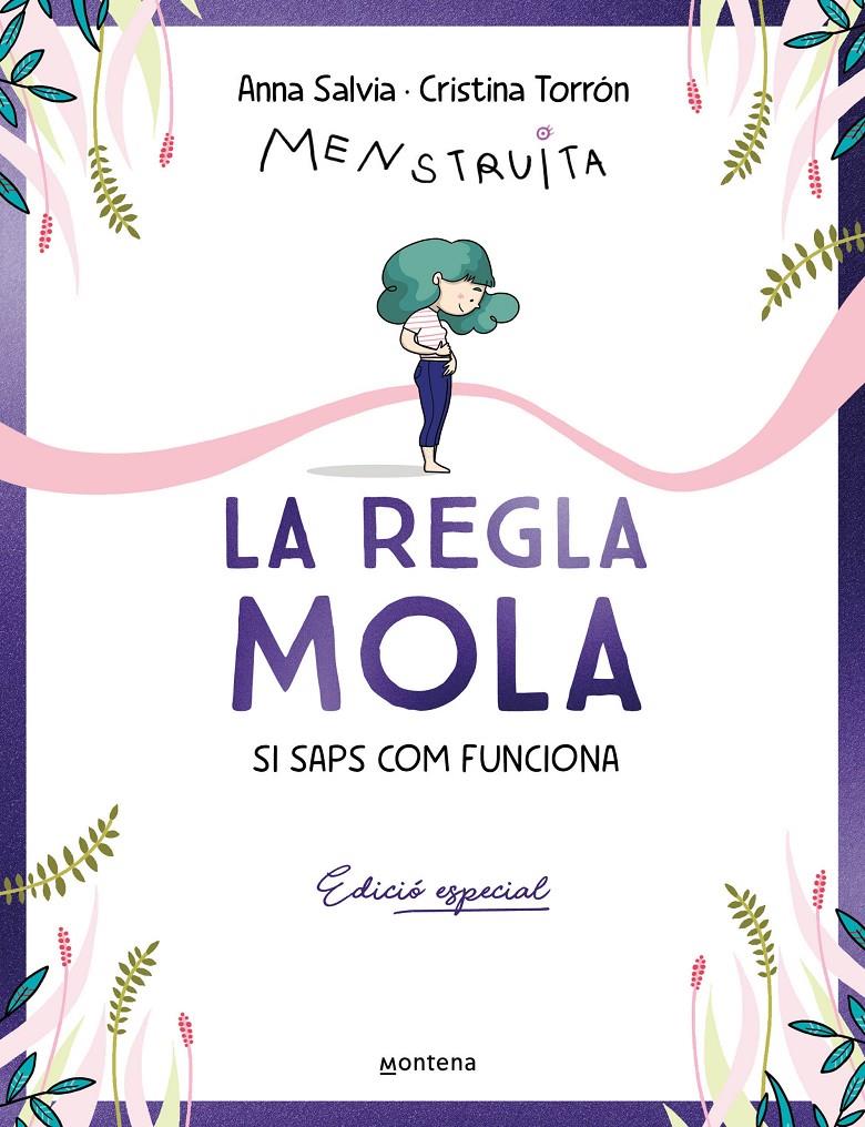 LA REGLA MOLA (SI SAPS COM FUNCIONA) (EDICIÓ ESPECIAL AMB CONTINGUT EXCLUSIU) | 9788410050327 | TORRÓN (MENSTRUITA), CRISTINA/SALVIA, ANNA | Llibreria La Font de Mimir - Llibreria online Barcelona - Comprar llibres català i castellà