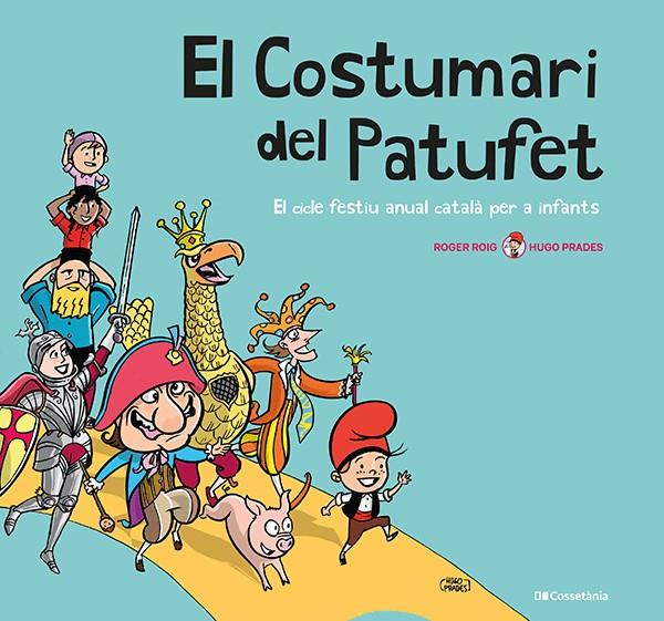 EL COSTUMARI DEL PATUFET | 9788413560953 | ROIG CÉSAR, ROGER | Llibreria La Font de Mimir - Llibreria online Barcelona - Comprar llibres català i castellà