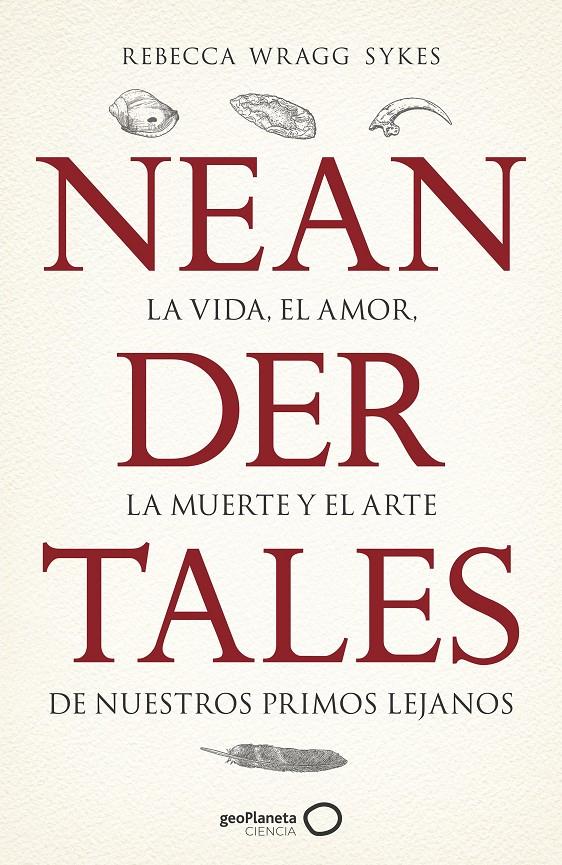 NEANDERTALES | 9788408246558 | WRAGG SYKES, REBECCA | Llibreria La Font de Mimir - Llibreria online Barcelona - Comprar llibres català i castellà