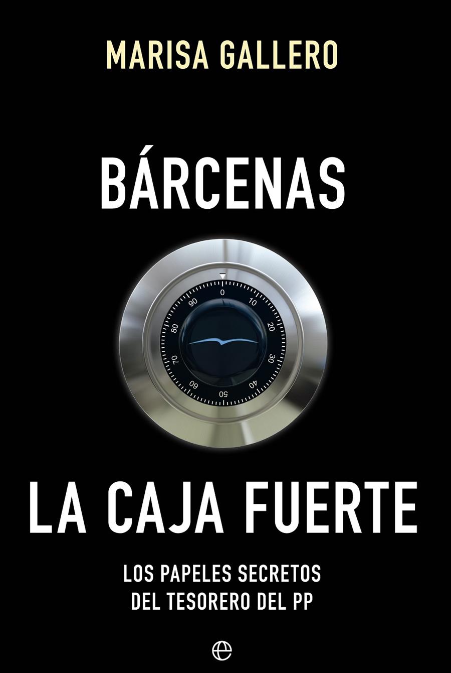 BÁRCENAS. LA CAJA FUERTE | 9788490604557 | GALLERO, MARISA | Llibreria La Font de Mimir - Llibreria online Barcelona - Comprar llibres català i castellà