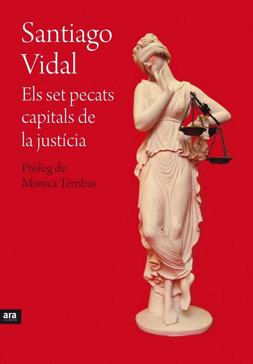 ELS SET PECATS CAPITALS DE LA JUSTÍCIA | 9788415642695 | VIDAL I MARSAL, SANTIAGO | Llibreria La Font de Mimir - Llibreria online Barcelona - Comprar llibres català i castellà