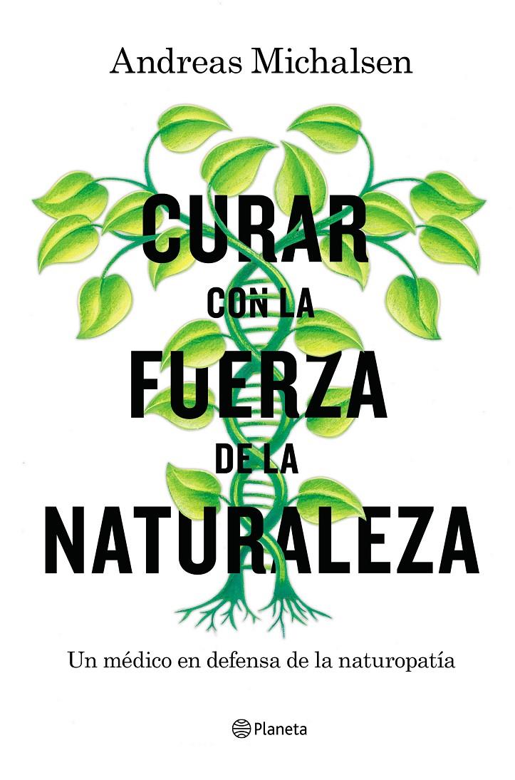 CURAR CON LA FUERZA DE LA NATURALEZA | 9788408181453 | MICHALSEN, ANDREAS/THORBRIETZ, PETRA | Llibreria La Font de Mimir - Llibreria online Barcelona - Comprar llibres català i castellà