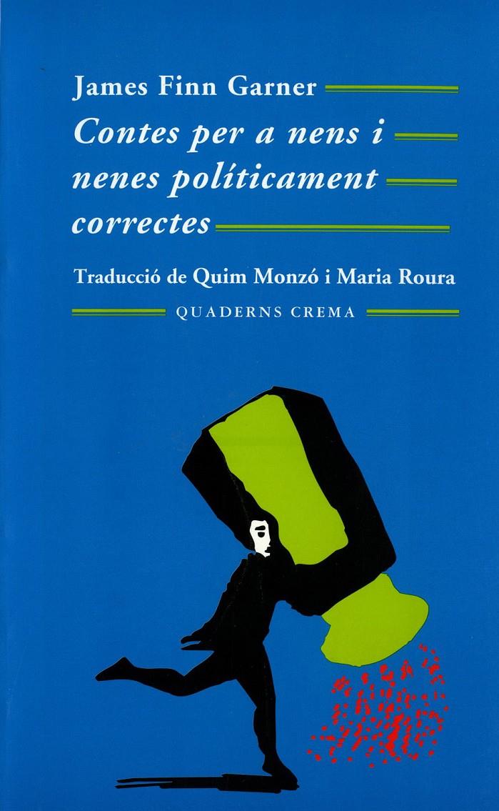 CONTES PER A NENS I NENES POLITICAMENT CORRECTES | 9788477271536 | FINN GARNER,JAMES | Llibreria La Font de Mimir - Llibreria online Barcelona - Comprar llibres català i castellà