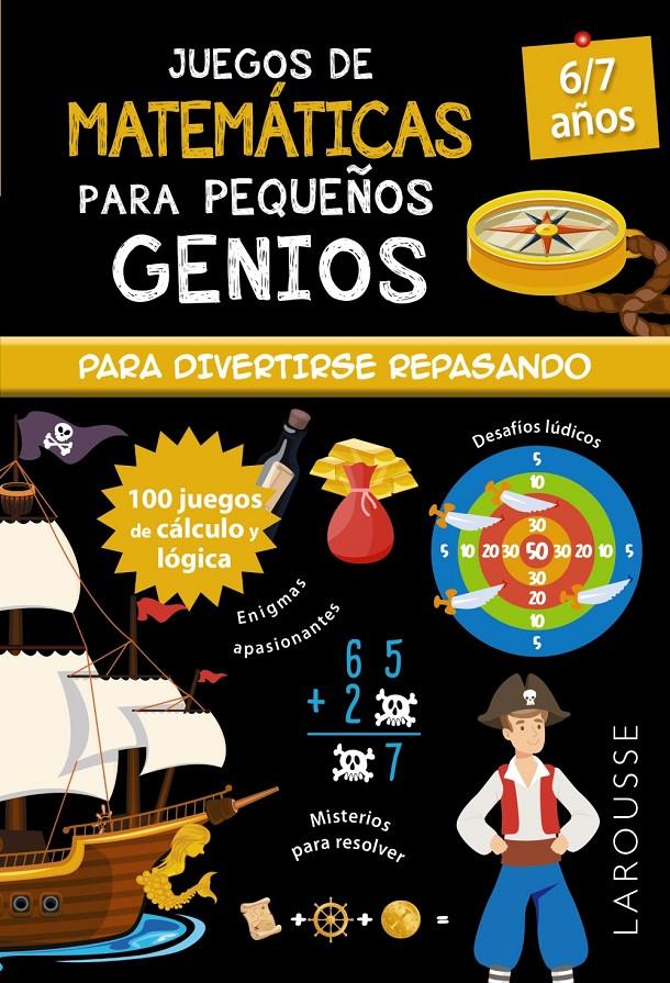 JUEGOS DE MATEMÁTICAS PARA PEQUEÑOS GENIOS 6-7 AÑOS | 9788418473098 | QUÉNÉE, MATHIEU | Llibreria La Font de Mimir - Llibreria online Barcelona - Comprar llibres català i castellà