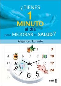 TIENES UN MINUTO AL DIA PARA MEJORAR TU SALUD | 9788441427815 | LORENTE,ALEJANDRO | Llibreria La Font de Mimir - Llibreria online Barcelona - Comprar llibres català i castellà