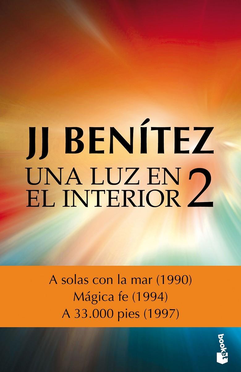 UNA LUZ EN EL INTERIOR. VOLUMEN 2 | 9788408161660 | J. J. BENÍTEZ | Llibreria La Font de Mimir - Llibreria online Barcelona - Comprar llibres català i castellà