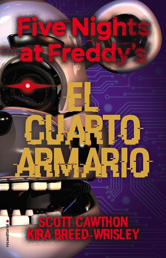 FIVE NIGHTS AT FREDDY'S. EL CUARTO ARMARIO | 9788417968106 | CAWHTON, SCOTT/BREED-WRISLEY, KIRA | Llibreria La Font de Mimir - Llibreria online Barcelona - Comprar llibres català i castellà