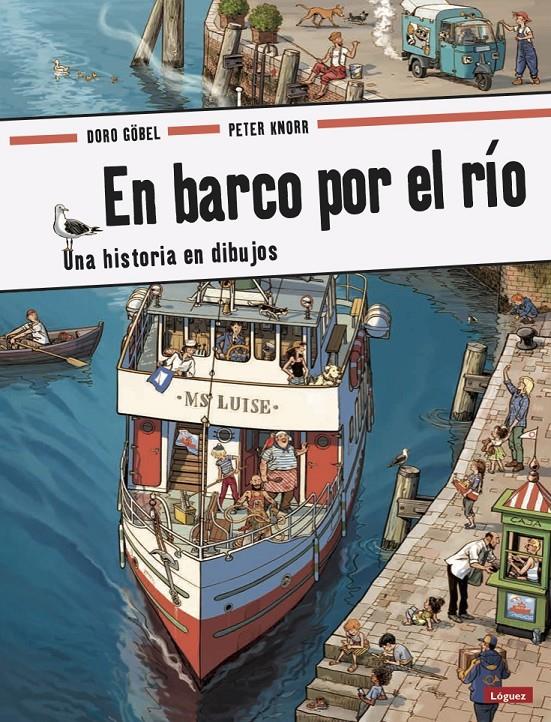 EN BARCO POR EL RÍO | 9788494818301 | GÖBEL, DORO/KNORR, PETER | Llibreria La Font de Mimir - Llibreria online Barcelona - Comprar llibres català i castellà