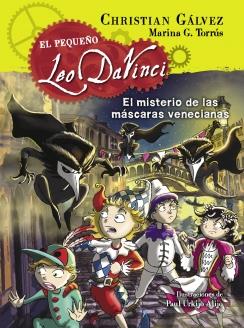 EL MISTERIO DE LAS MÁSCARAS VENECIANAS (EL PEQUEÑO LEO DA VINCI 4) | 9788420417974 | GALVEZ,CHRISTIAN/G. TORRUS,MARINA | Llibreria La Font de Mimir - Llibreria online Barcelona - Comprar llibres català i castellà