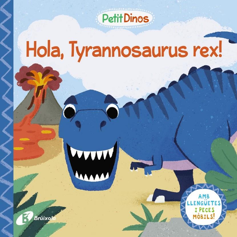 PETIT DINOS. HOLA, TYRANNOSAURUS REX! | 9788413491073 | VARIOS AUTORES | Llibreria La Font de Mimir - Llibreria online Barcelona - Comprar llibres català i castellà