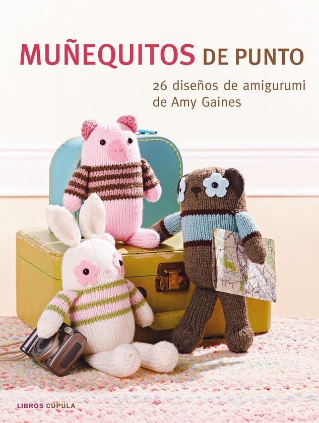 MUÑEQUITOS DE PUNTO | 9788448007218 | GAINES AMY | Llibreria La Font de Mimir - Llibreria online Barcelona - Comprar llibres català i castellà