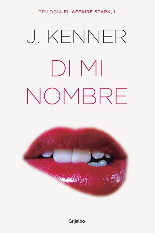 DI MI NOMBRE (EL AFFAIRE STARK 1) | 9788425354243 | KENNER, J. | Llibreria La Font de Mimir - Llibreria online Barcelona - Comprar llibres català i castellà