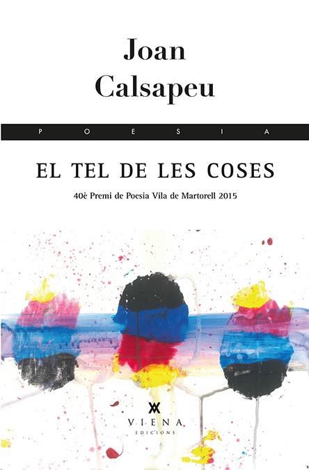 EL TEL DE LES COSES | 9788483308806 | CALSAPEU CABOT, JOAN | Llibreria La Font de Mimir - Llibreria online Barcelona - Comprar llibres català i castellà