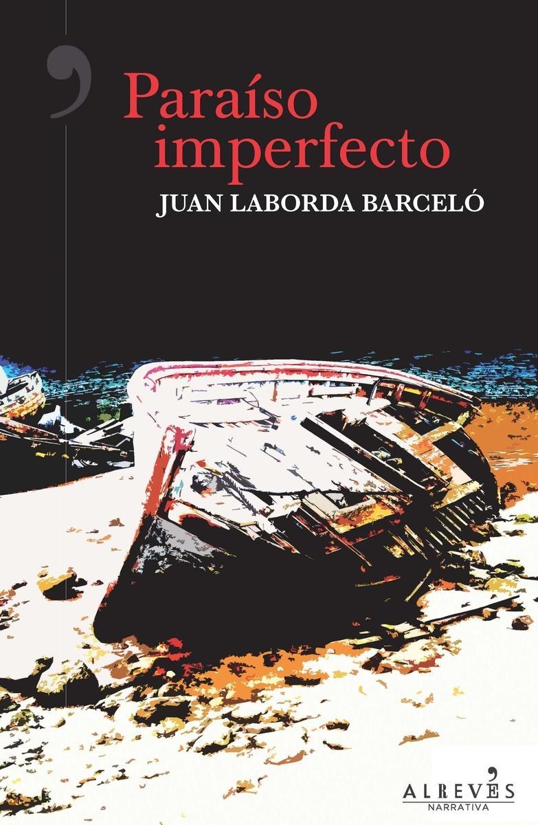 PARAÍSO IMPERFECTO | 9788417077006 | LABORDA BARCELÓ, JUAN | Llibreria La Font de Mimir - Llibreria online Barcelona - Comprar llibres català i castellà