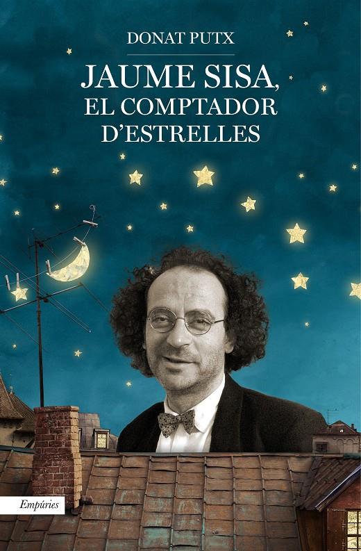 JAUME SISA, EL COMPTADOR D'ESTRELLES | 9788497879934 | DONAT PUTX | Llibreria La Font de Mimir - Llibreria online Barcelona - Comprar llibres català i castellà