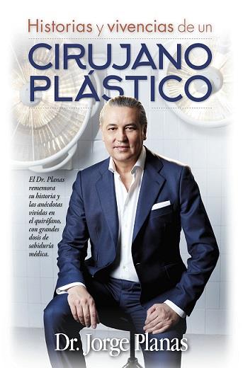 HISTORIAS Y ANECDOTAS DE UN CIRUJANO PLASTICO | 9788416002894 | PLANAS,JORGE | Llibreria La Font de Mimir - Llibreria online Barcelona - Comprar llibres català i castellà