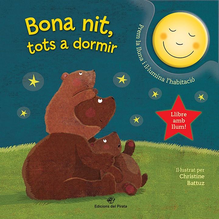 BONA NIT, TOTS A DORMIR: CONTE PER DORMIR | 9788417207212 | PARADIS, ANNE | Llibreria La Font de Mimir - Llibreria online Barcelona - Comprar llibres català i castellà