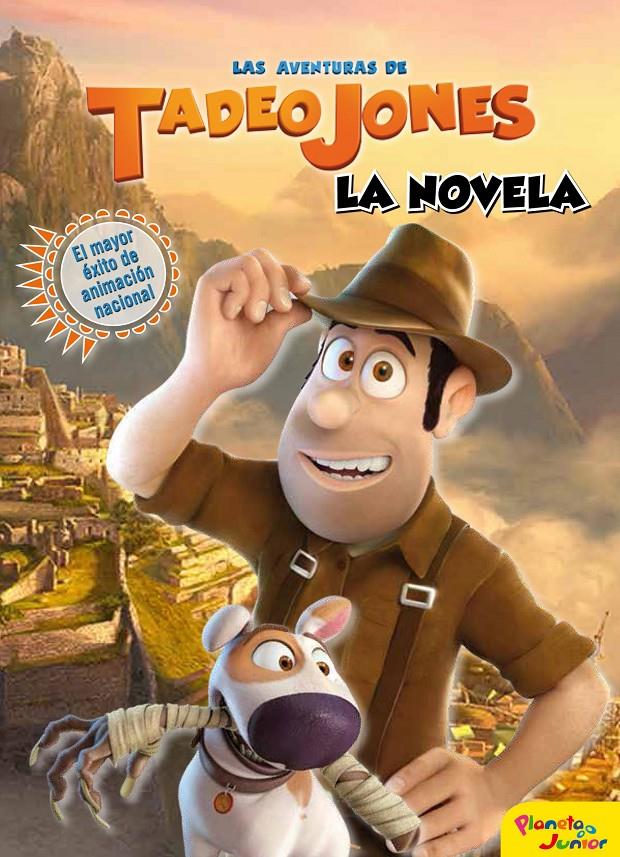 LAS AVENTURAS DE TADEO JONES. LA NOVELA | 9788408172246 | MEDIASET ESPAÑA COMUNICACIÓN | Llibreria La Font de Mimir - Llibreria online Barcelona - Comprar llibres català i castellà