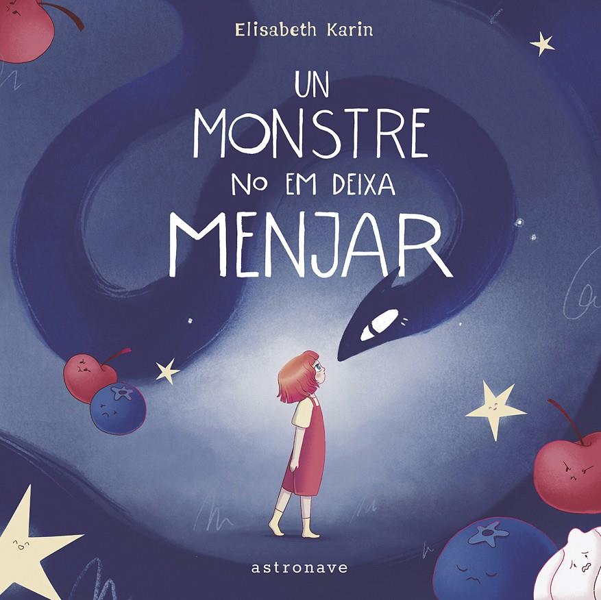 UN MONSTRE NO EM DEIXA MENJAR | 9788467971460 | ELISABETH KARIN PAVÓN RYMER-RYTHÉN | Llibreria La Font de Mimir - Llibreria online Barcelona - Comprar llibres català i castellà