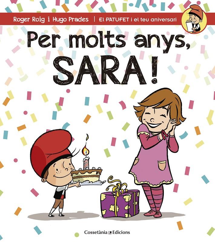 PER MOLTS ANYS, SARA! | 9788490344484 | ROIG CÉSAR, ROGER | Llibreria La Font de Mimir - Llibreria online Barcelona - Comprar llibres català i castellà