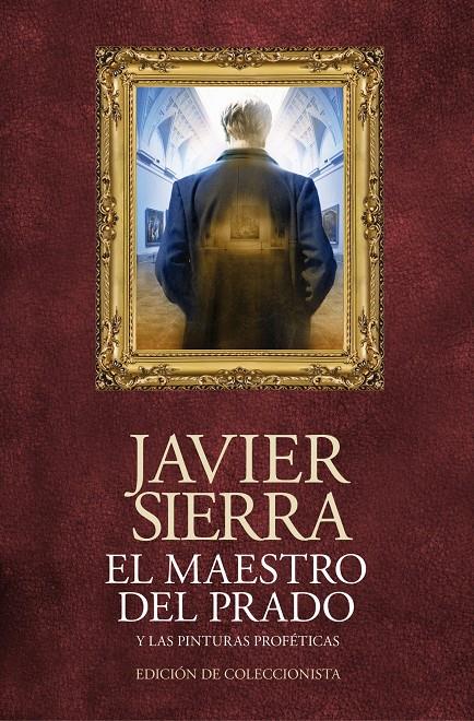 EL MAESTRO DEL PRADO (EDICION ESPECIAL) | 9788408120483 | JAVIER SIERRA | Llibreria La Font de Mimir - Llibreria online Barcelona - Comprar llibres català i castellà