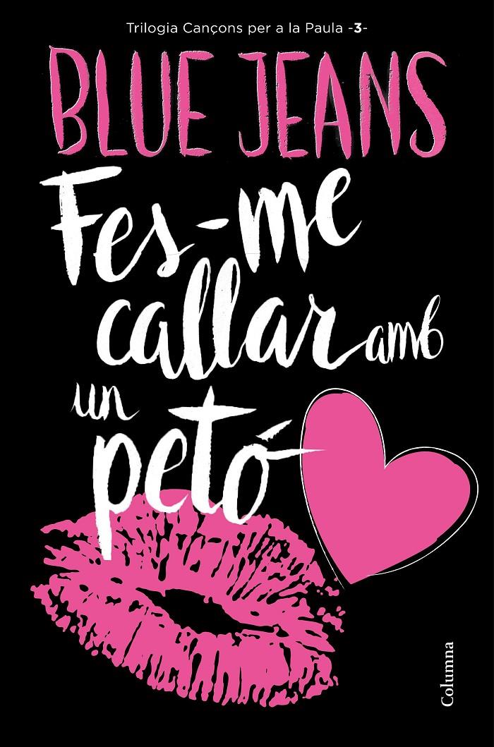 FES-ME CALLAR AMB UN PETÓ | 9788466421478 | BLUE JEANS | Llibreria La Font de Mimir - Llibreria online Barcelona - Comprar llibres català i castellà