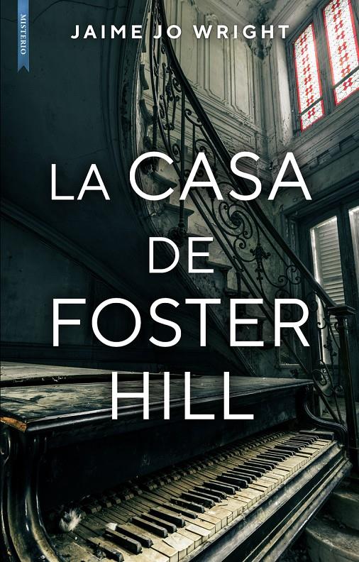 CASA DE FOSTER HILL,LA | 9788417626235 | WRIGHT JAIME JO | Llibreria La Font de Mimir - Llibreria online Barcelona - Comprar llibres català i castellà