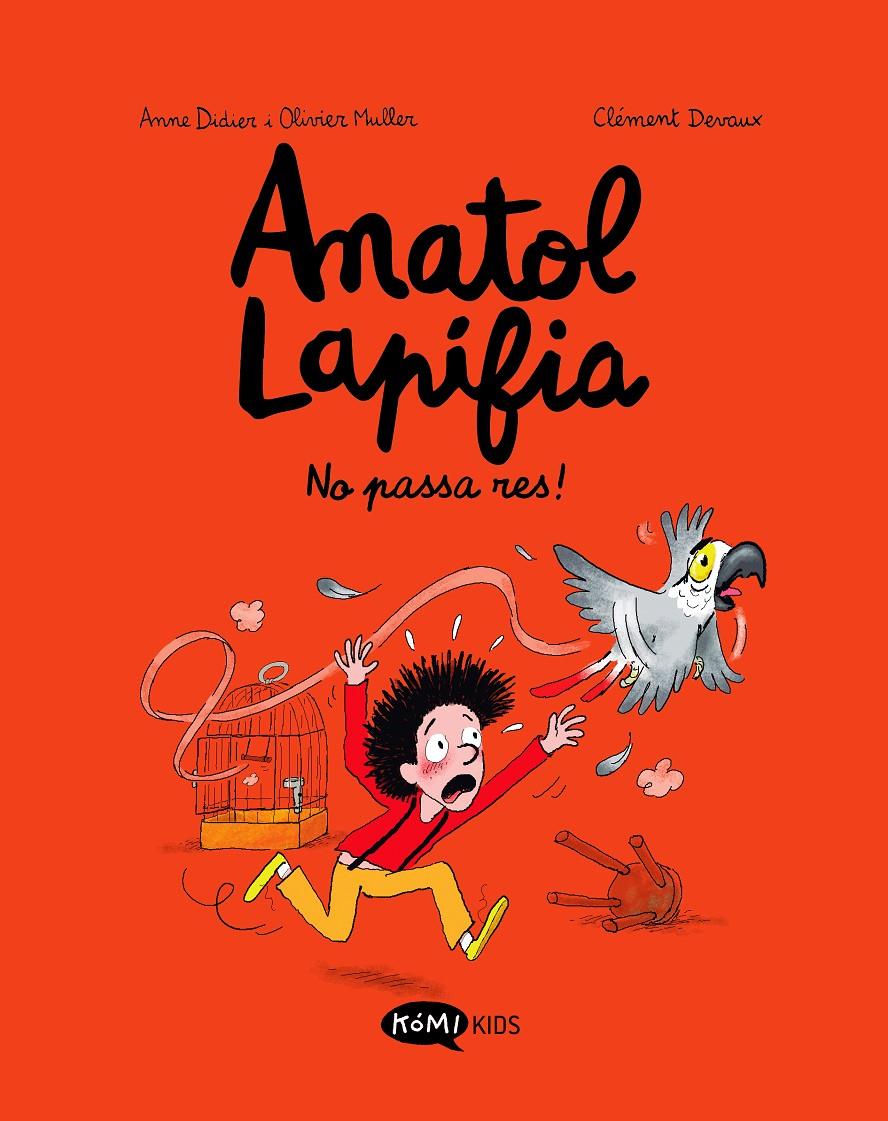 ANATOL LAPIFIA VOL.6 NO PASSA RES! | 9788419183354 | DIDIER, ANNE/MULLER, OLIVIER | Llibreria La Font de Mimir - Llibreria online Barcelona - Comprar llibres català i castellà