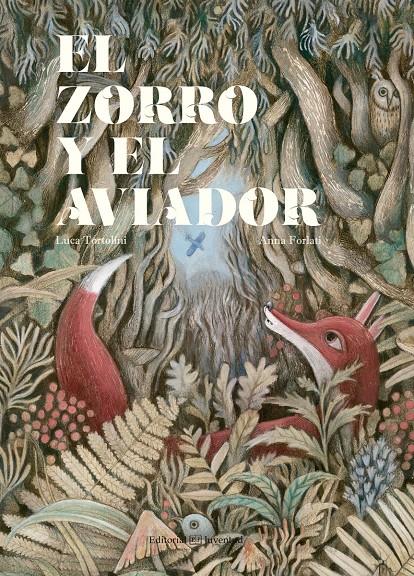 EL ZORRO Y EL AVIADOR | 9788426144744 | TORTOLINI, LUCA | Llibreria La Font de Mimir - Llibreria online Barcelona - Comprar llibres català i castellà