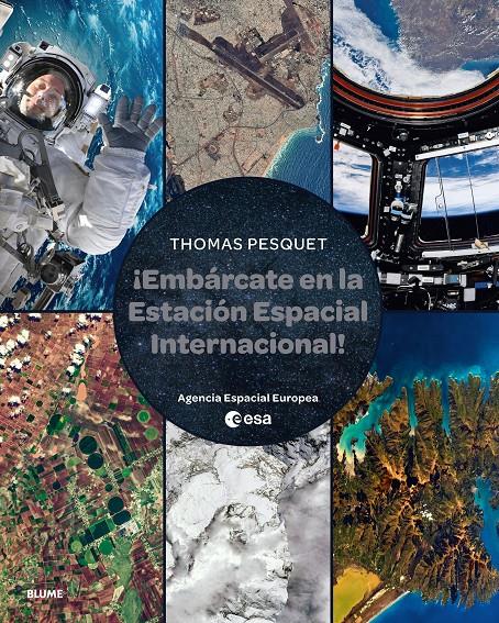 EMBÁRCATE EN LA ESTACIÓN ESPACIAL INTERNACIONAL | 9788410048812 | PESQUET, THOMAS | Llibreria La Font de Mimir - Llibreria online Barcelona - Comprar llibres català i castellà