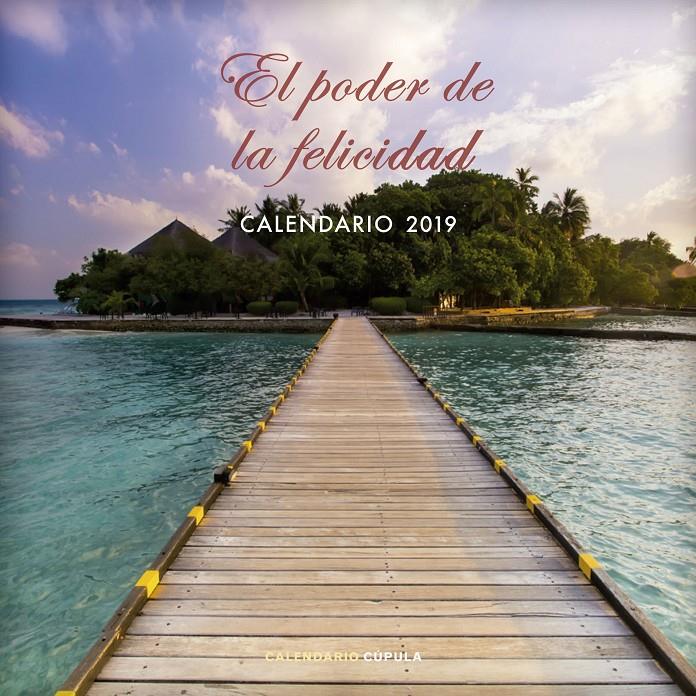 CALENDARIO EL PODER DE LA FELICIDAD 2019 | 9788448024529 | AA. VV. | Llibreria La Font de Mimir - Llibreria online Barcelona - Comprar llibres català i castellà