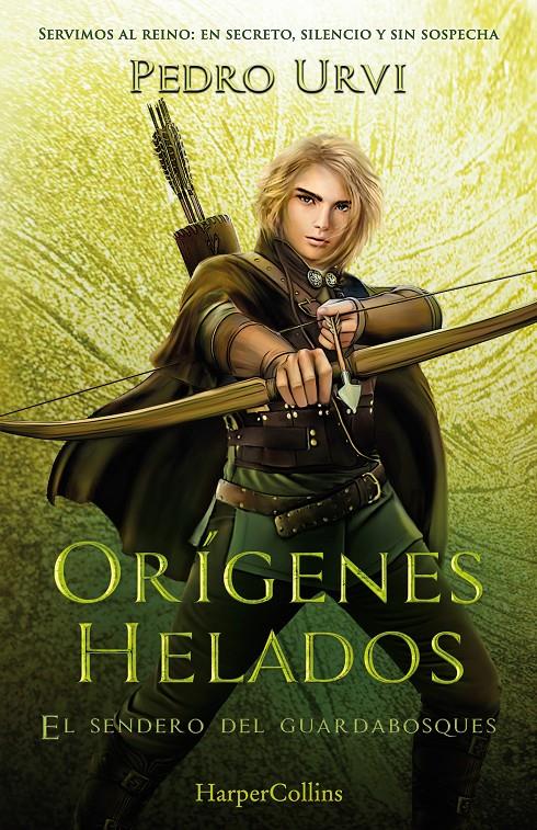 ORÍGENES HELADOS (EL SENDERO DEL GUARDABOSQUES, LIBRO 11) | 9788410641945 | URVI, PEDRO | Llibreria La Font de Mimir - Llibreria online Barcelona - Comprar llibres català i castellà