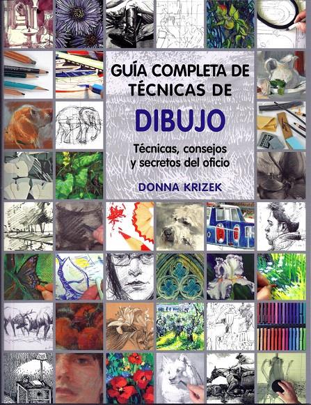 GUÍA COMPLETA DE TÉCNICAS DE DIBUJO | 9788415053224 | KRIZEK, DONNA | Llibreria La Font de Mimir - Llibreria online Barcelona - Comprar llibres català i castellà