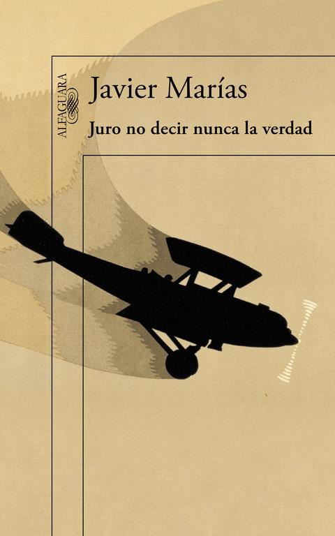 JURO NO DECIR NUNCA LA VERDAD | 9788420412108 | MARÍAS,JAVIER | Llibreria La Font de Mimir - Llibreria online Barcelona - Comprar llibres català i castellà