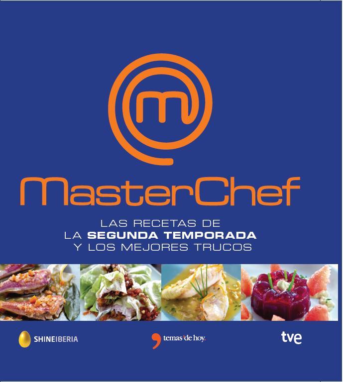 MASTERCHEF, RECETAS Y TRUCOS DE LA SEGUNDA TEMPORADA | 9788499983882 | MASTERCHEF / CORPORACIÓN DE RADIO Y TELEVISIÓN ESPAÑOLA, SAU | Llibreria La Font de Mimir - Llibreria online Barcelona - Comprar llibres català i castellà