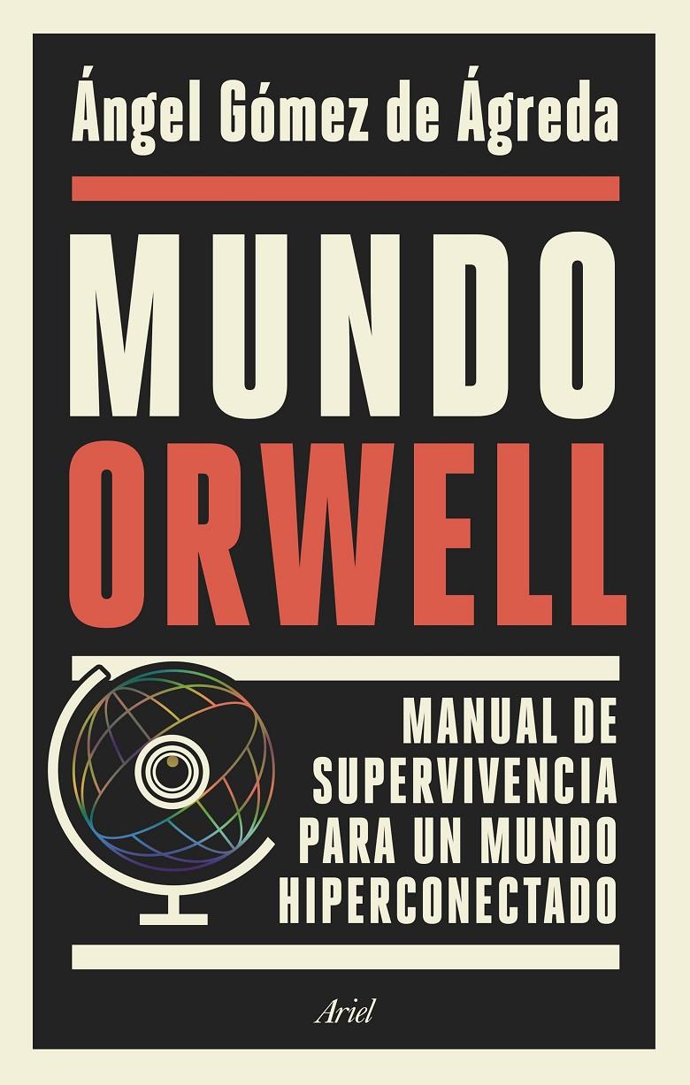 MUNDO ORWELL | 9788434429789 | GÓMEZ DE ÁGREDA, ÁNGEL | Llibreria La Font de Mimir - Llibreria online Barcelona - Comprar llibres català i castellà