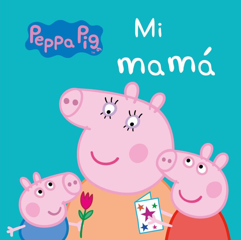 MI MAMÁ (PEPPA PIG. TODO CARTÓN) | 9788448847302 | VARIOS AUTORES | Llibreria La Font de Mimir - Llibreria online Barcelona - Comprar llibres català i castellà