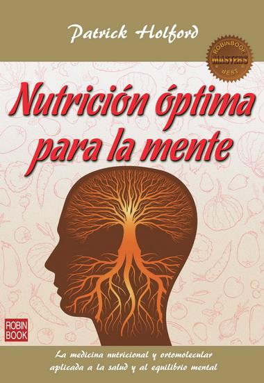 NUTRICIÓN ÓPTIMA PARA LA MENTE | 9788499173245 | HOLFORD, PATRICK | Llibreria La Font de Mimir - Llibreria online Barcelona - Comprar llibres català i castellà