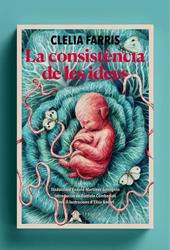 CONSISTÈNCIA DE LES IDEES | 9788412443257 | FARRIS CLELIA | Llibreria La Font de Mimir - Llibreria online Barcelona - Comprar llibres català i castellà